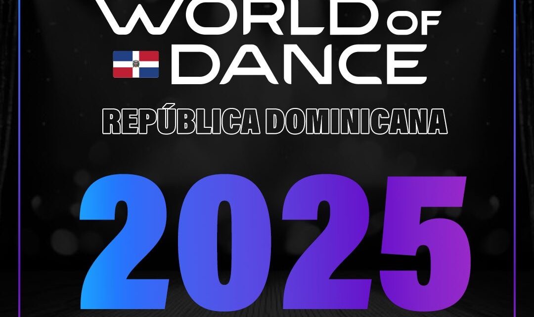 World of Dance llega a RD y escudriñamiento proyectar talento criollo alrededor de Hollywood