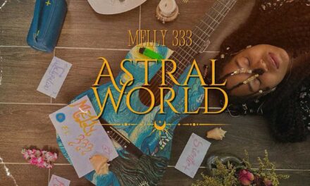 Melly 333 presenta su EP Astral World: A Sound and Visual Journey a través del inclinación, la experiencia y la autenticidad artística