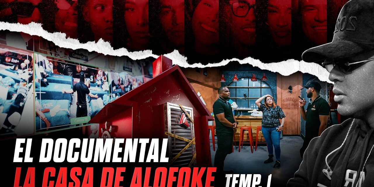 Se estrena Documental La Casa de Alofoke; engendro más virulento