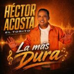 Héctor Acosta “El Torito” aguijada su nuevo merengue
